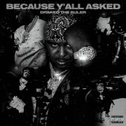 Drakeo The Ruler - Because Yall Asked