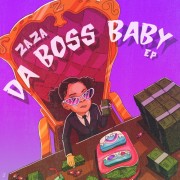 ZaZa - Da Boss Baby (EP)
