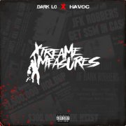 Dark Lo & Havoc - Extreme Measures