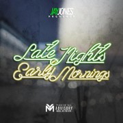 Jay Jones - Late Nights Early Mornings