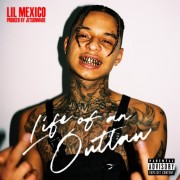 Lil Mexico - Life Of An Outlaw