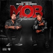 Big Tone & Dee Cisneros - Mob Influenced