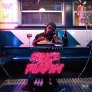 Jacquees - Since You Playin