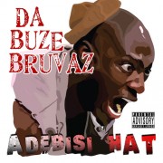 Da Buze Bruvaz - Adebisi Hat