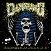 Dane Uno - Everything In The Dark Comes To The Light