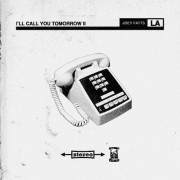 Joey Fatts - I'll Call You Tomorrow II