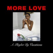 Drake & Sade - More Love (A Playlist By Vacations)