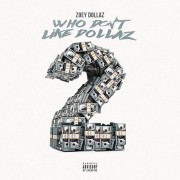 Zoey Dollaz - Who Don't Like Dollaz 2